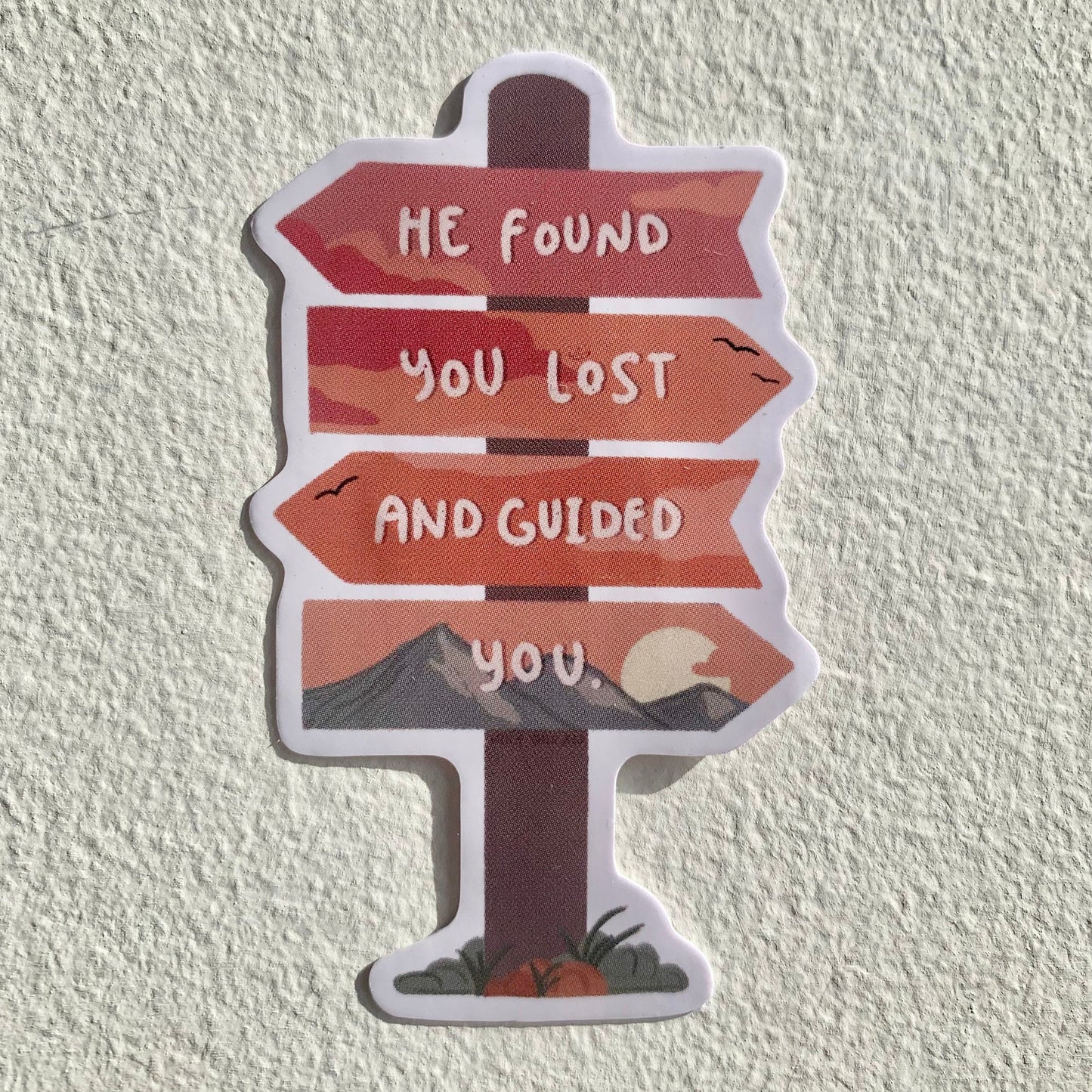'He Found You Lost and Guided You' Sticker