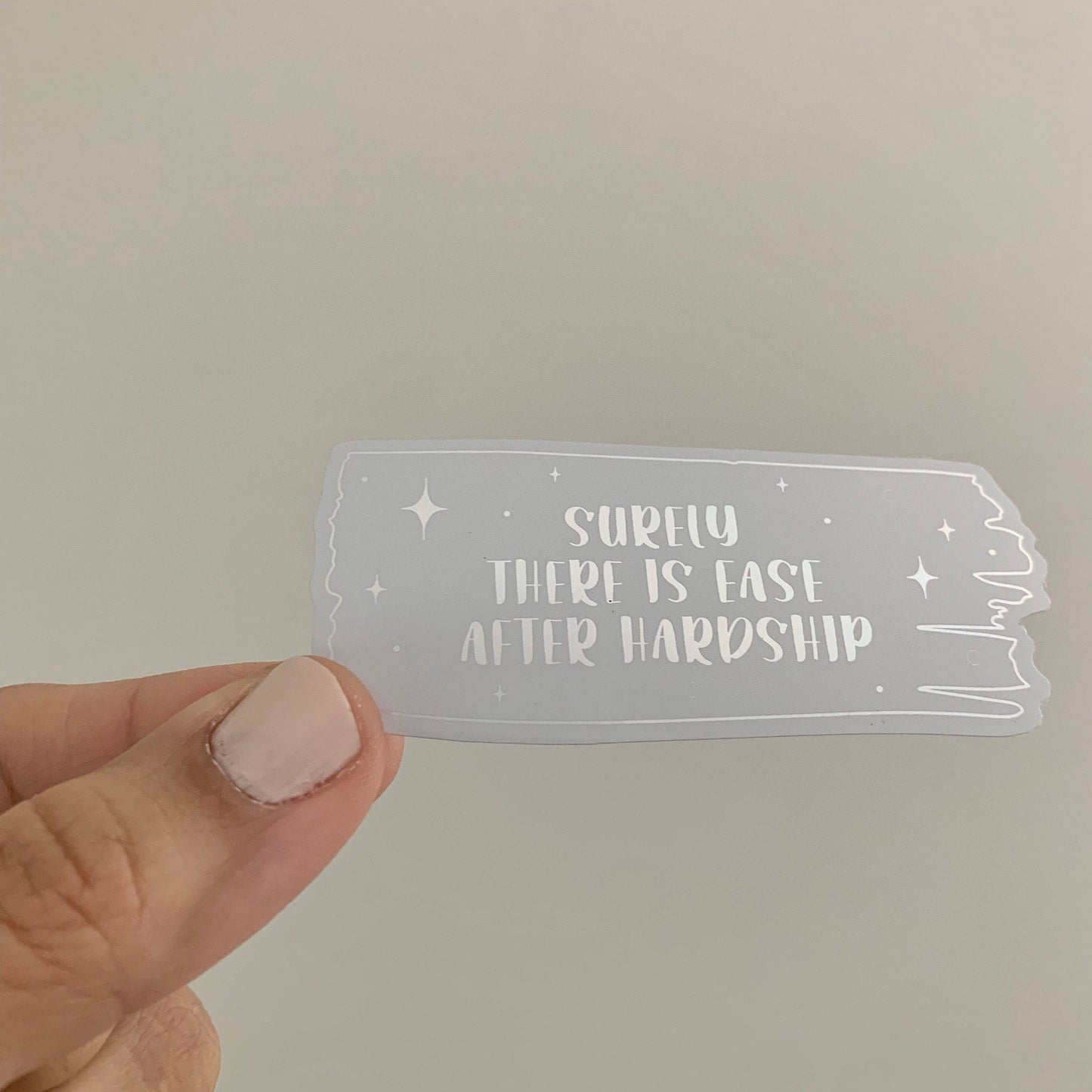 'Ease After Hardship' Sticker