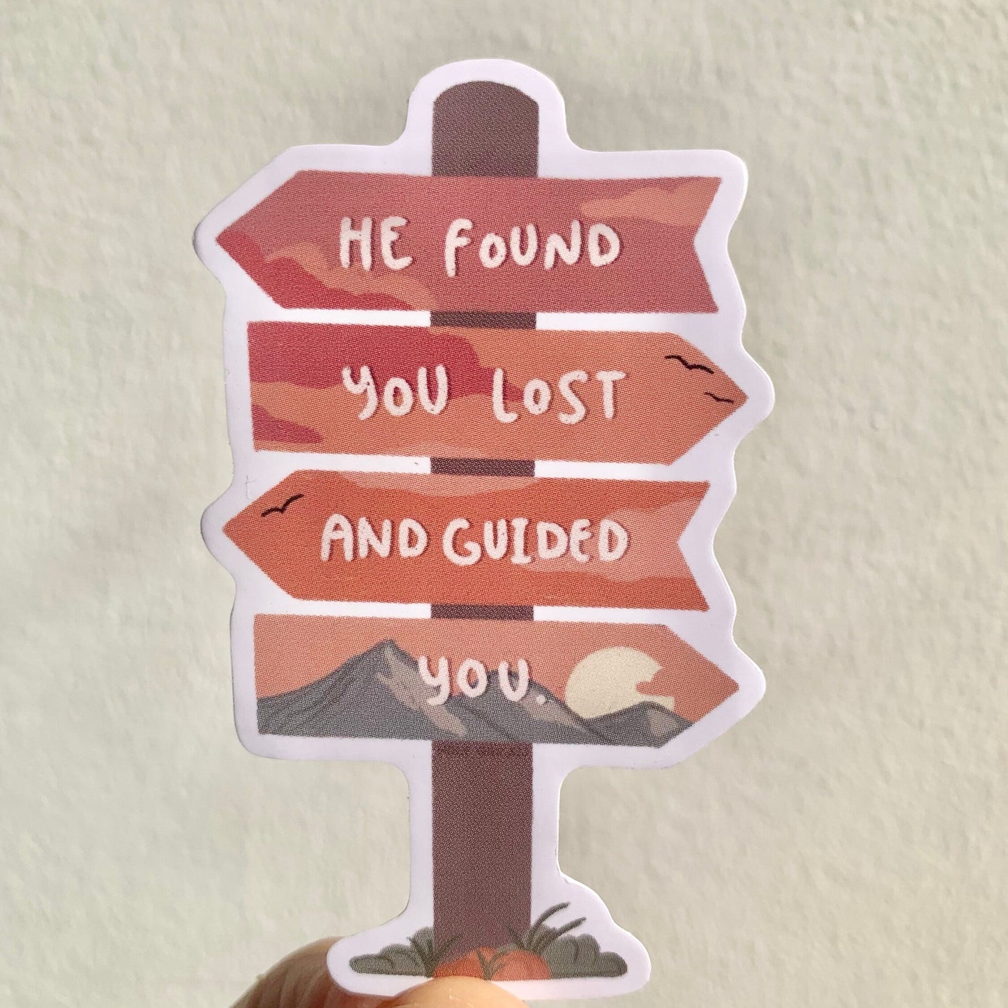 'He Found You Lost and Guided You' Sticker