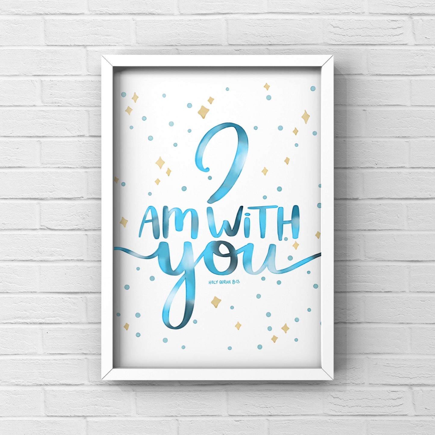 I Am With You | Watercolor Print, Islamic wall art, Islamic home decor, Islamic Print, QuranVerse, Nikah Gift, Wedding Gift, Poster Print